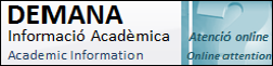 DEMANA Informació Acadèmica per estudiants /                                                    Academic Information (online attention)