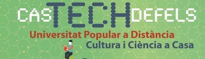 Activitats per la Universitat Popular a Distància de Ciència i Tecnologia, CasTECHdefels